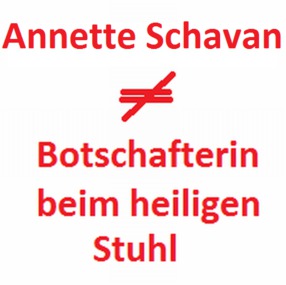 Die Uberfuhrte Plagiatorin Annette Schavan Darf Nicht Botschafterin Deutschlands Im Vatikan Werden Online Petition